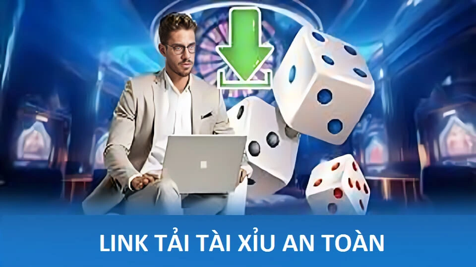 Link Tải Tài Xỉu - Giải Pháp Giải Trí An Toàn Năm 2024